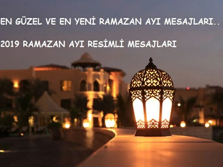 Resimli Ramazan mesajları | 2019 cep telefonu Ramazan ayı mesajları
