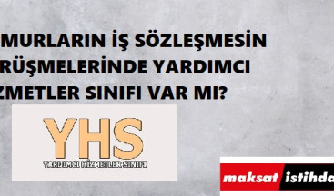 Memur toplu sözleşmesinde Yardımcı Hizmetler Sınıfı var mı?