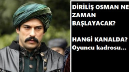 Diriliş Osman ne zaman başlayacak? Hangi kanalda?