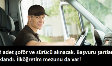 882 şoför ve sürücü alımı için ilan yayınlandı