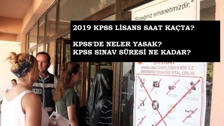 2019 KPSS Lisans saat kaçta? Sınavda yasak olan eşyalar nelerdir?