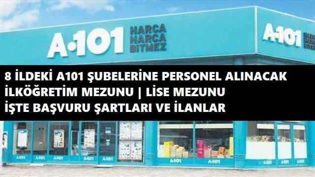 A101 8 ilde personel arıyor | İlköğretim ve lise mezunu