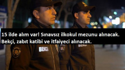 15 ile bekçi, zabıt katibi ve itfaiyeci alımı olacak | İlkokul mezunu eleman alımı
