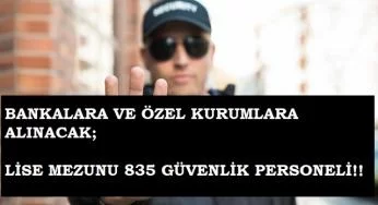İŞKUR üzerinden lise mezunu 835 güvenlik görevlisi alınacak | Başvuru şartları neler?