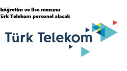 Türk Telekom ilköğretim ve lise mezunu personel alacak