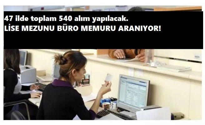 İŞKUR üzerinden 540 büro memuru alınacak | Başvuru şartları nelerdir?