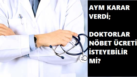 Anayasa Mahkemesi'nden doktorlar ve nöbet kararı