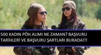 500 kadın PÖH alımı ne zaman? Başvuru şartları nelerdir?