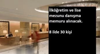 8 ilde 30 danışma memuru aranıyor | İlköğretim ve lise mezunu