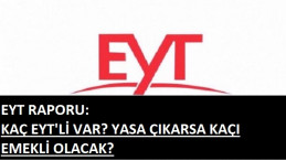 Rapor sunuldu: Bu şartları karşılayan 1 milyon EYT'li emekli oluyor