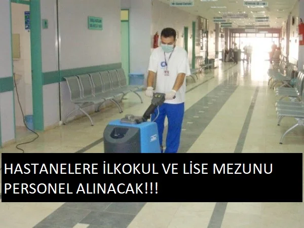 Hastanelere işçi, temizlikçi, sekreter ve hizmetli gibi personel aranıyor