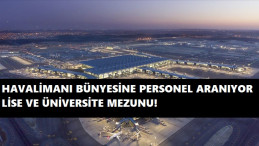 Havalimanlarına lise ve üniversite mezunu personel aranıyor