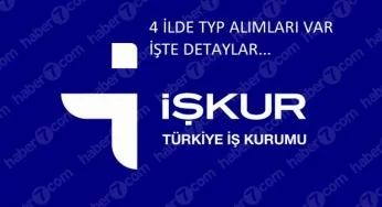 İŞKUR TYP ilanları: 4 ilimizde çok sayıda personel aranıyor