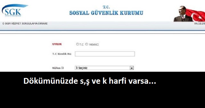 İşçilerin dökümünde bu harfler varsa...