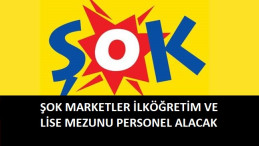 ŞOK Marketler ilkokul ve lise mezunu personel arıyor