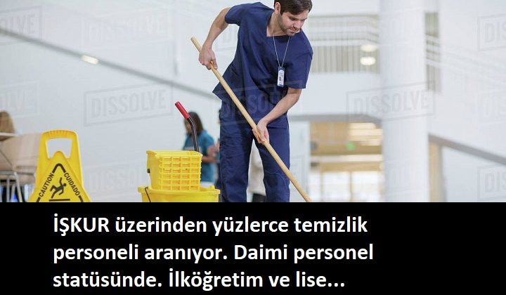 Daimi temizlik görevlisi alımı için ilanlar yayınlandı