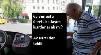 Yaşlılara kötü haber: Ücretsiz ulaşım kısıtlanacak mı?