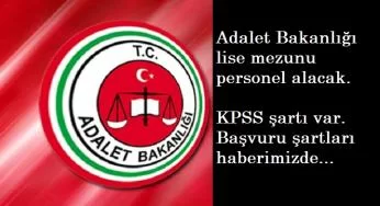 Adalet Bakanlığı lise mezunu personel arıyor | Başvuru şartları nelerdir?