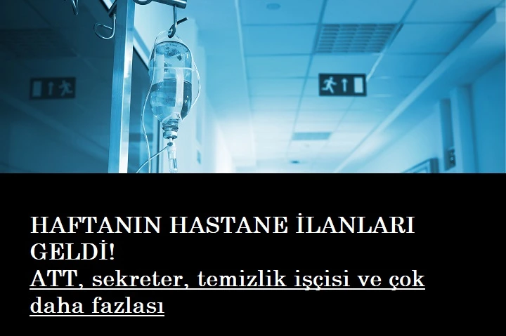 Hastanelere ve huzurevlerine eleman alınacak | Hastane iş ilanları geldi