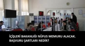 İçişleri Bakanlığı nüfus memuru | Başvuru tarihi ne zaman?