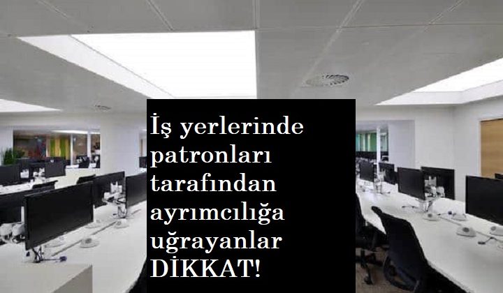 İş yerinde ayrımcılığa uğrarsanız bunları yapın!