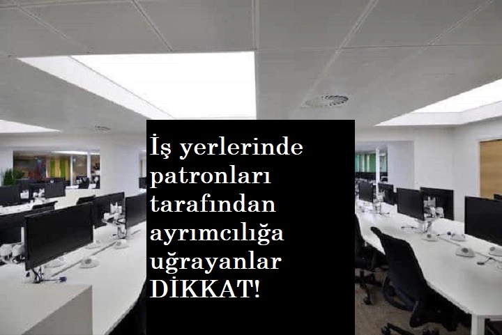 İş yerinde ayrımcılığa uğrarsanız bunları yapın!