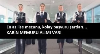 Havayolu şirketine bay-bayan kabin memuru alınacak | Lise mezunu