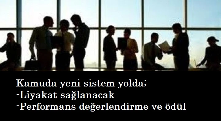 Kamuda liyakatı sağlayacak sistem geliyor: Ödül sistemi yolda!