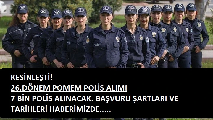 Kesinleşti! 7 bin polis alınacak | Başvuru şartları nelerdir?