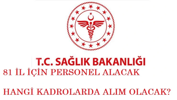 Sağlık Bakanlığı Türkiye genelindeki tüm hastanelere personel alacak | Kadrolar açıklandı