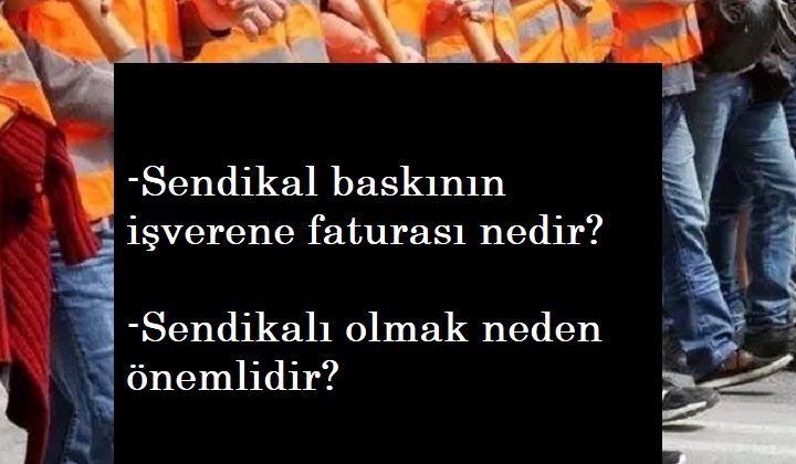 Sendikal baskının işverene faturası ağır olur!