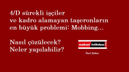 Taşeronların en büyük sorunu: Mobbing