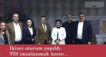 Ankara'da TİS anlaşması çok yakın