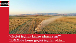 Geçici işçilere yönelik kadro açıklaması!