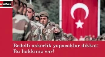 Bedelli yapacaklar dikkat: Hakkınız bulunuyor