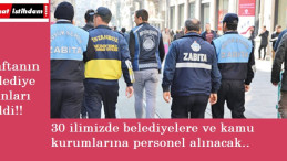 30 ilimizde kamuya personel alınacak! İlköğretim-lise-üniversite