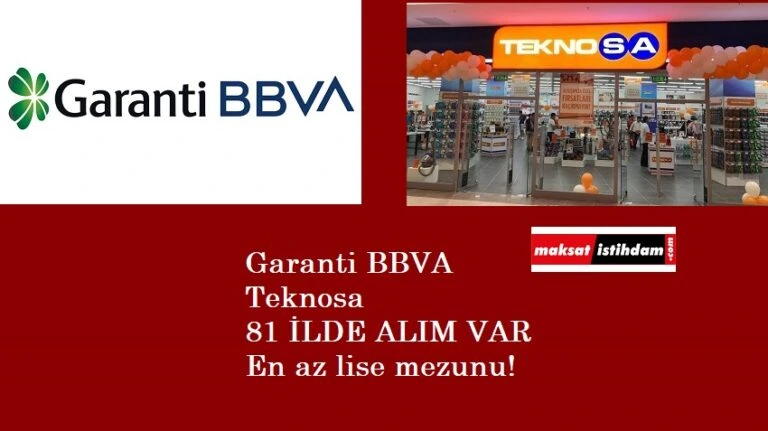Garanti Bankası ve Teknosa personel arıyor| Lise-önlisans-lisans mezunları