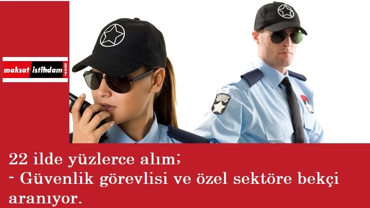 İŞKUR üzerinden güvenlik ve özel sektör bekçisi aranıyor | İlköğretim-lise mezunu