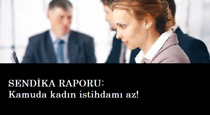 Kadın istihdamında üzen rapor
