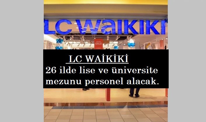 LC Waikiki yüzlerce personel alacak | Full time-part time