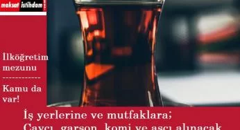 İş yeri mutfaklarına personel aranıyor | Aşçı, garson, çaycı, servis elemanı