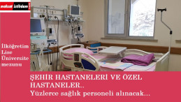 Şehir Hastanelerine ve özel hastanelere personel alınacak | 50'den fazla il, lise-üniversite mezunu