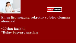 Özel kurumlara sekreter ve büro elemanı alınacak | Başvuru şartları nelerdir?