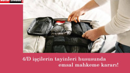 4/D çalışanlar dikkat: İlk tayin yapıldı, yol açıldı!