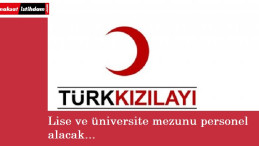 Türk Kızılayı lise ve üniversite mezunu personel alacak | Başvuru şartları neler?