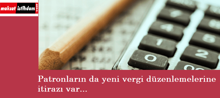 İşverenler de vergi adaletsizliğinden yakındı