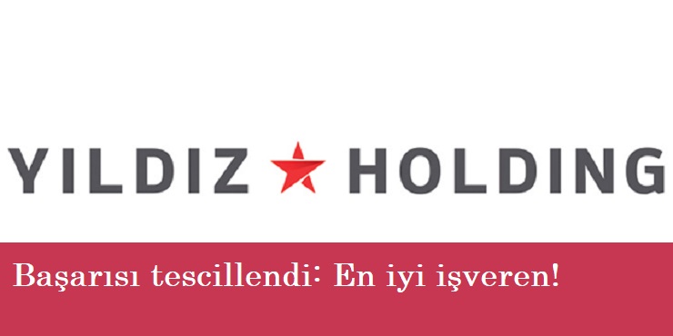 Türkiye'nin en iyi işvereni Yıldız Holding seçildi