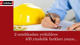 İki sendikadan yüzdelik fark yazısı: 