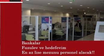 En az lise mezunu banka personeli aranıyor