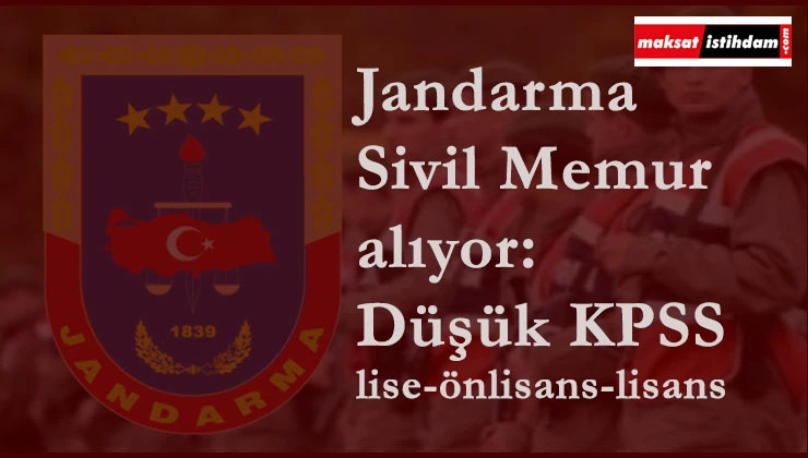 Jandarma bünyesine sivil memur alınacak- Lise önlisans lisans mezunları